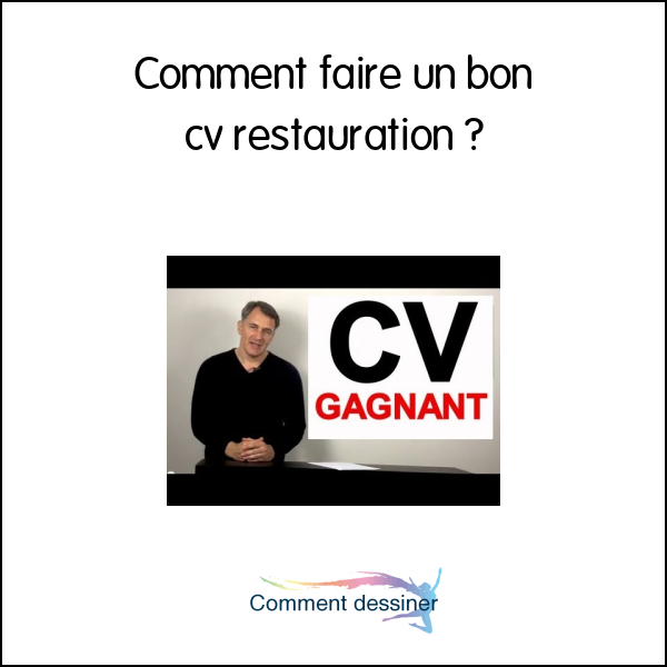 Comment faire un bon cv restauration